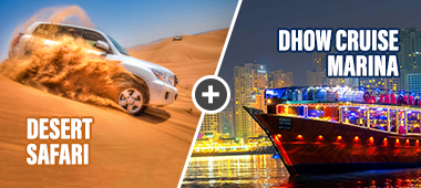 Desert safari + Dhow cruise 